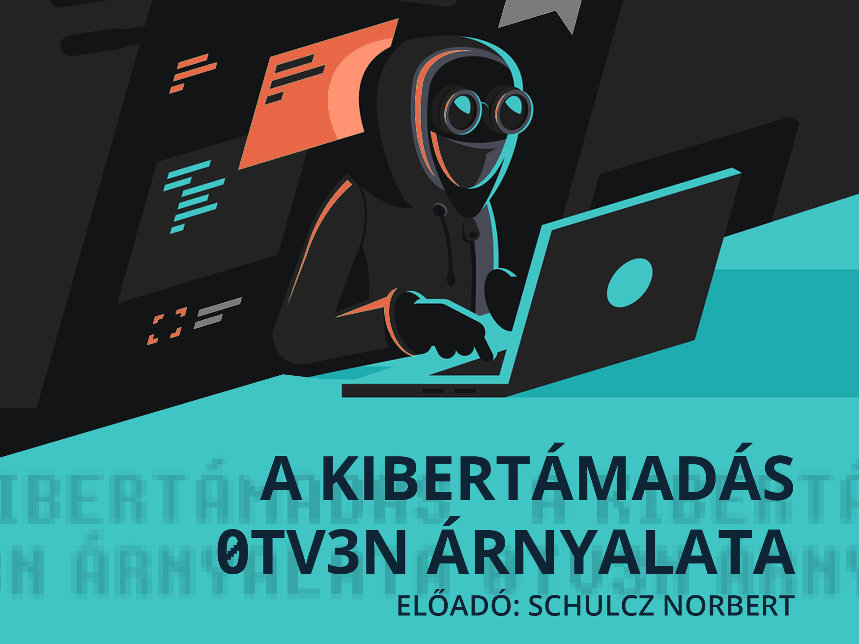 Online előadások az információbiztonságról – A kibertámadás 0tv3n árnyalata