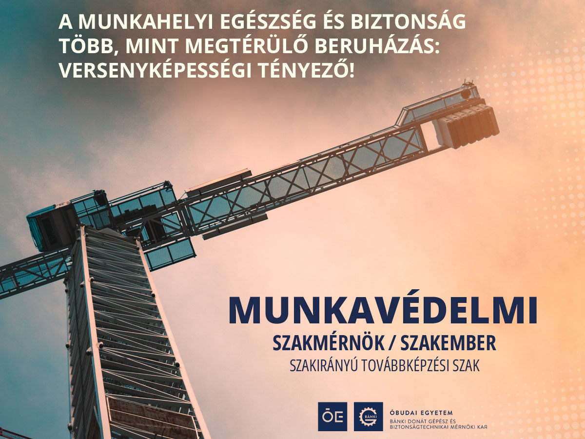 Van már diplomád? Jelentkezz Munkavédelmi szakmérnök/szakember képzésünkre!