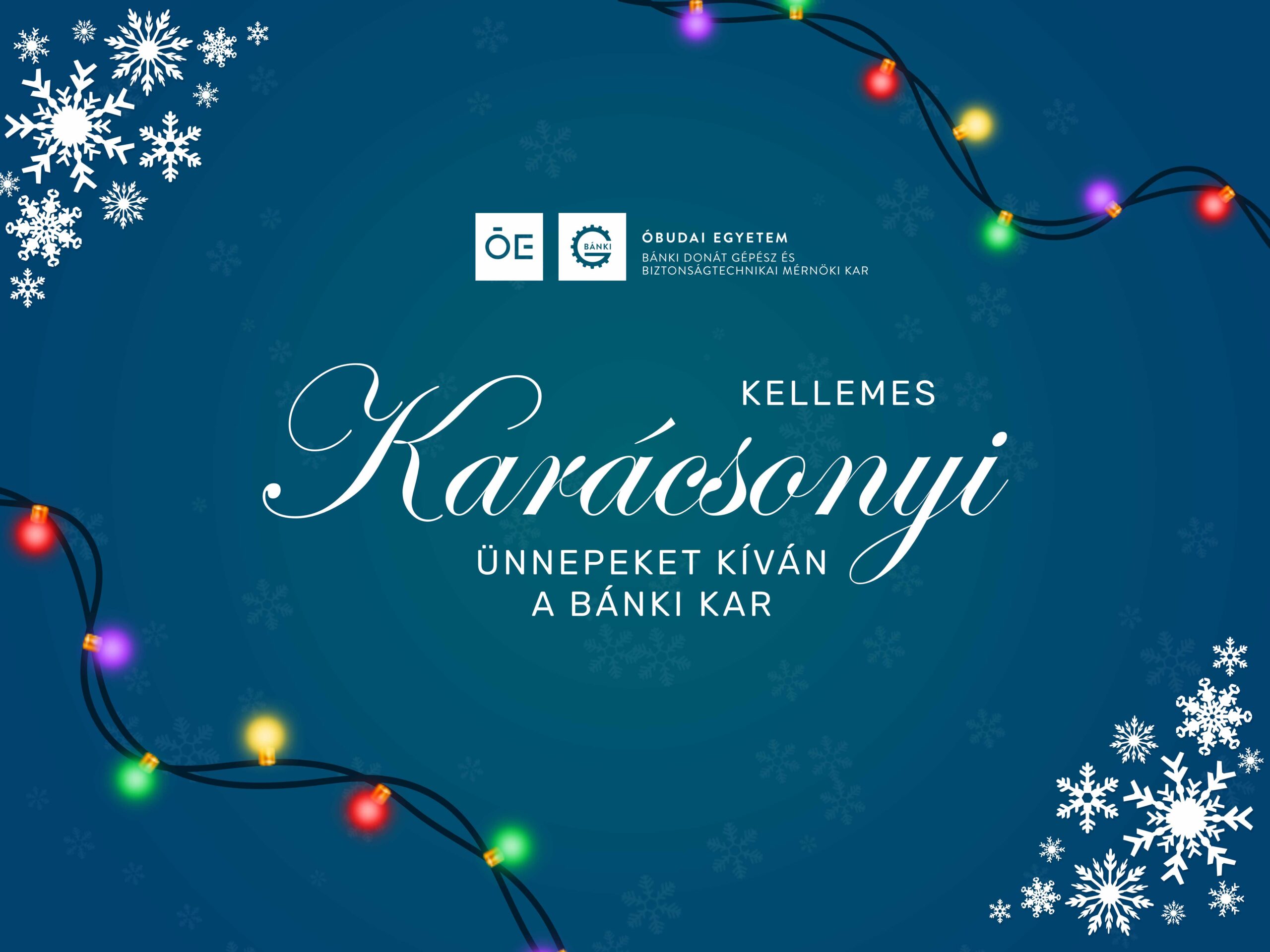 Kellemes Karácsonyi Ünnepeket Kíván a Bánki Kar