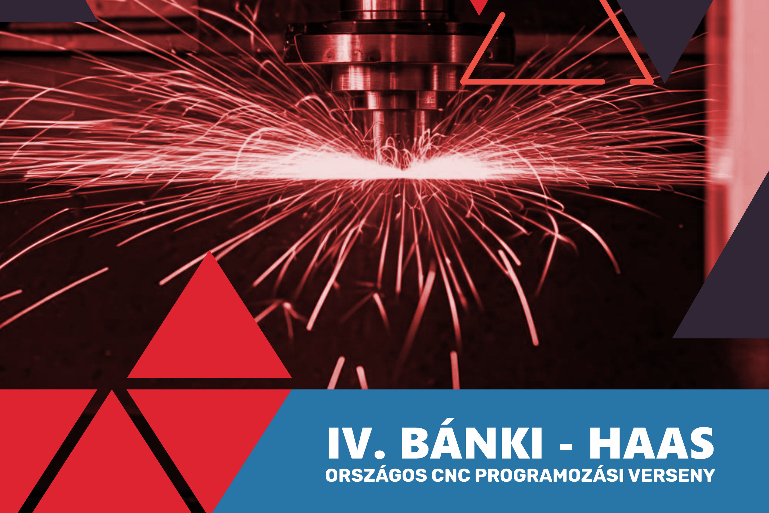 Ne maradj le, jelentkezz most a IV. Bánki-HAAS országos CNC programozási versenyre!