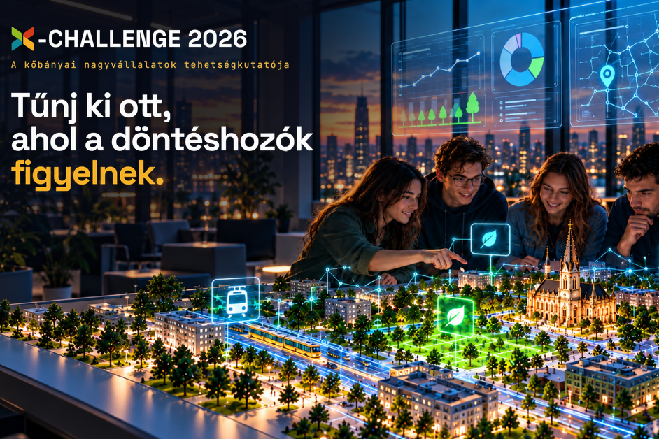 X-Challenge 2026 – Tűnj ki ott, ahol a döntéshozók figyelnek